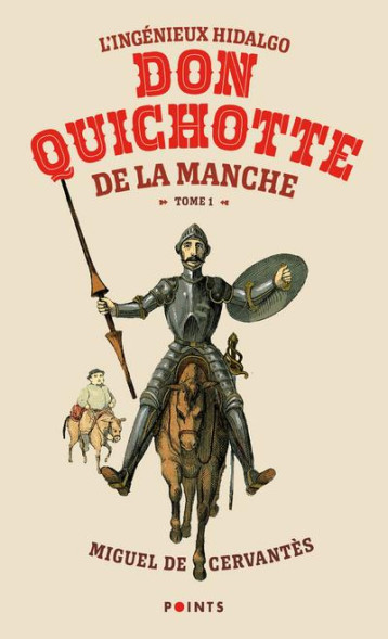 L'INGENIEUX HIDALGO DON QUICHOTTE DE LA MANCHE TOME 1 - CERVANTES MIGUEL DE - POINTS