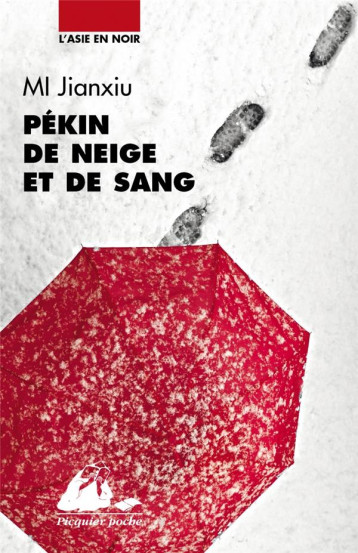 PEKIN DE NEIGE ET DE SANG - MI JIANXIU - PICQUIER