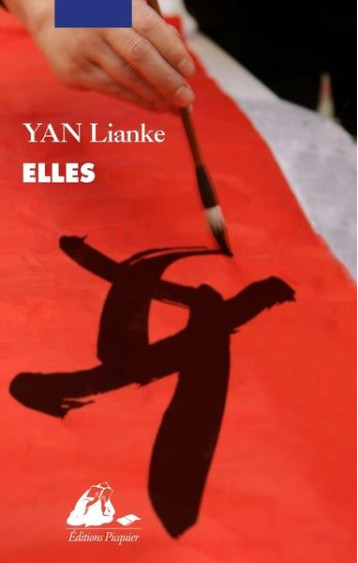 ELLES - YAN LIANKE - PICQUIER