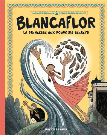 BLANCAFLOR : LA PRINCESSE AUX POUVOIRS SECRETS - GARCIA SANCHEZ SERGI - RUE DE SEVRES