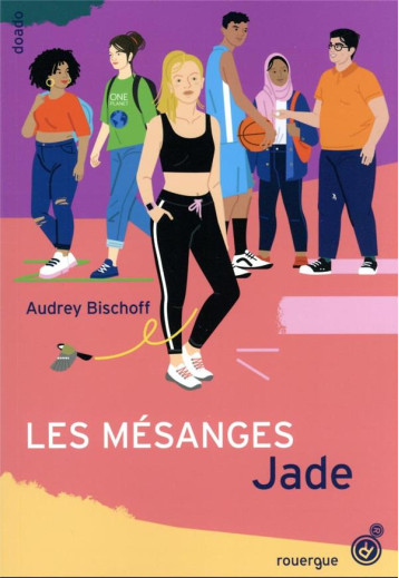 LES MESANGES : JADE - BISCHOFF AUDREY - ROUERGUE