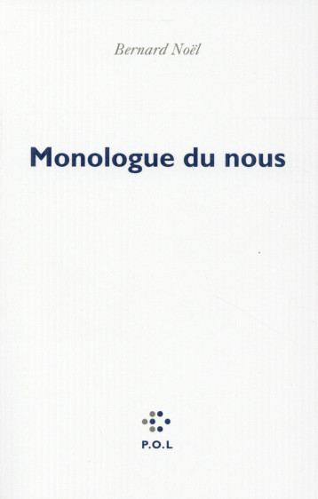 MONOLOGUE DU NOUS - NOEL BERNARD - POL