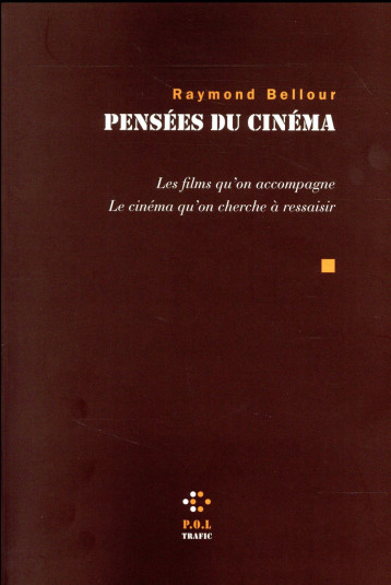 PENSEES DU CINEMA - BELLOUR RAYMOND - POL