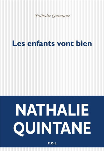 LES ENFANTS VONT BIEN - QUINTANE NATHALIE - POL