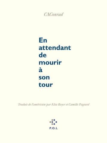 AVANT DE MOURIR A SON TOUR - CACONRAD - POL