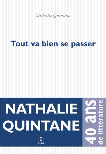 TOUT VA BIEN SE PASSER - QUINTANE NATHALIE - POL