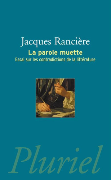LA PAROLE MUETTE - RANCIERE JACQUES - PLURIEL