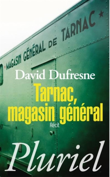 TARNAC, MAGASIN GENERAL - RECIT - DUFRESNE DAVID - PLURIEL