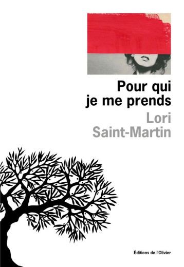 POUR QUI JE ME PRENDS - SAINT-MARTIN LORI - OLIVIER