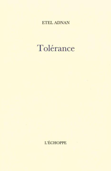 TOLERANCE - ADNAN ETEL - ECHOPPE