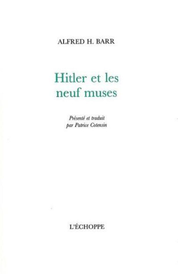 HITLER ET LES NEUF MUSES - BARR ALFRED - ECHOPPE