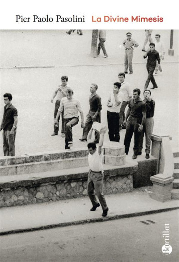 LA DIVINE MIMESIS - PASOLINI PIER PAOLO - BARTILLAT