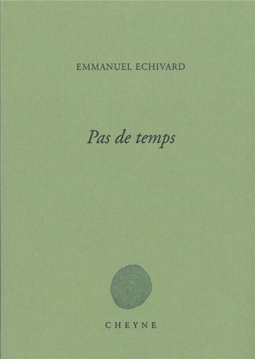 PAS DE TEMPS - ECHIVARD EMMANUEL - CHEYNE