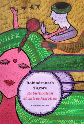 KABULIWALLAH ET AUTRES HISTOIRES - TAGORE RABINDRANATH - ZULMA