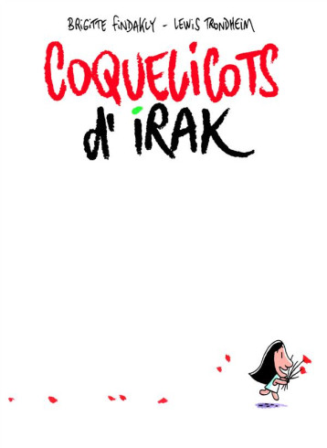 COQUELICOTS D'IRAK - FINDAKLY B / TRONDHE - L'Association