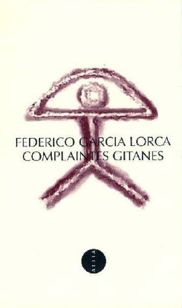 COMPLAINTES GITANES - GARCIA LORCA/FEDERIC - ALLIA