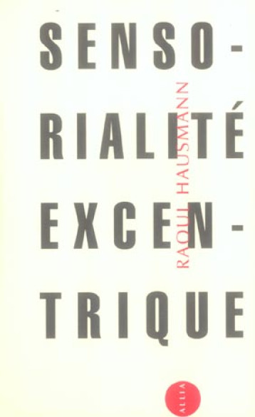 SENSORIALITE EXCENTRIQUE - HAUSMANN/RAOUL - ALLIA