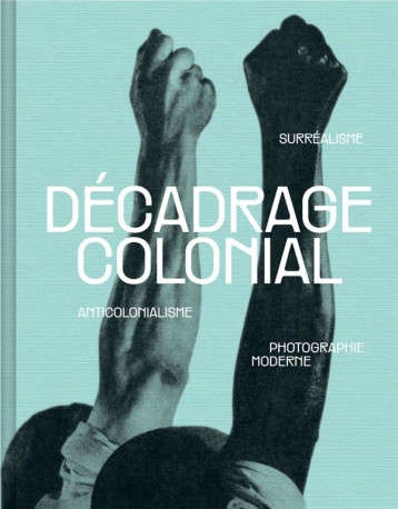 DECADRAGE COLONIAL - AMAO DAMARICE - TEXTUEL