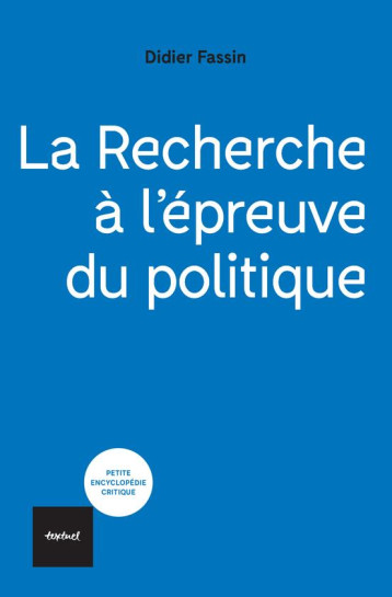 LA RECHERCHE A L'EPREUVE DU POLITIQUE - FASSIN DIDIER - NC