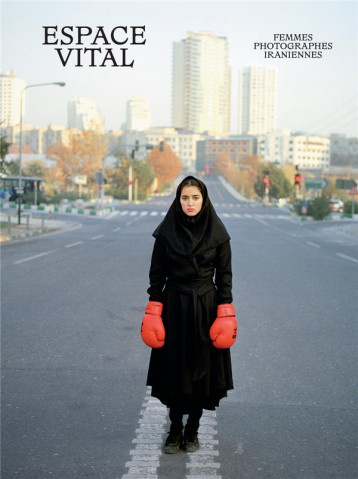 ESPACE VITAL : FEMMES PHOTOGRAPHES IRANIENNES - COLLECTIF - TEXTUEL