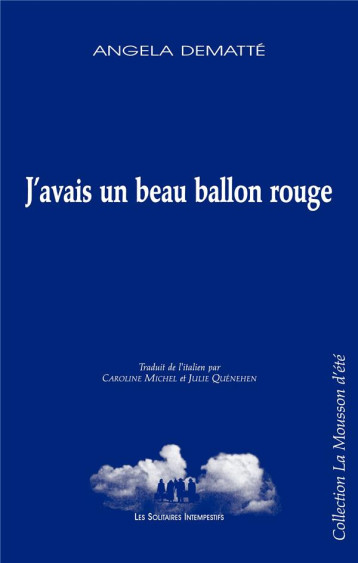 J'AVAIS UN BEAU BALLON ROUGE - ANGELA DEMATTE - SOLITAIRES INT