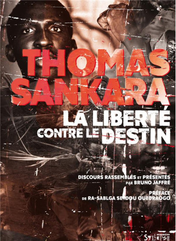 LA LIBERTE CONTRE LE DESTIN - SANKARA THOMAS - Syllepse