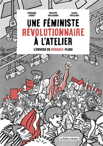 UNE FEMINISTE REVOLUTIONNAIRE A L'ATELIER : L'ENVERS DE RENAULT FLINS - LAURET/GUILLAUME - BOITE A BULLES