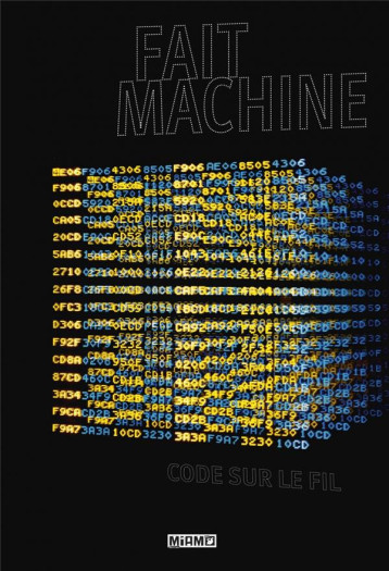 FAIT MACHINE : CODE SUR LE FIL - LEROUX/BALZERANI - FAGE