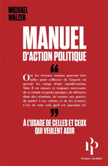 MANUEL D'ACTION POLITIQUE - WALZER MICHAEL - 1ER PARALLELE