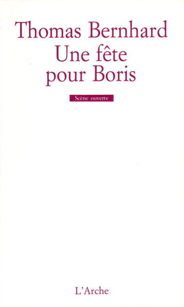 Une fête pour Boris - Bernhard Thomas - L ARCHE