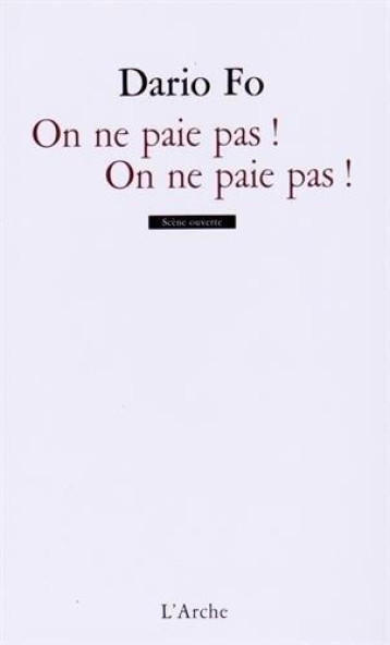 ON NE PAIE PAS ! ON NE PAIE PAS ! - FO DARIO /CECCHINATO - Arche éditeur