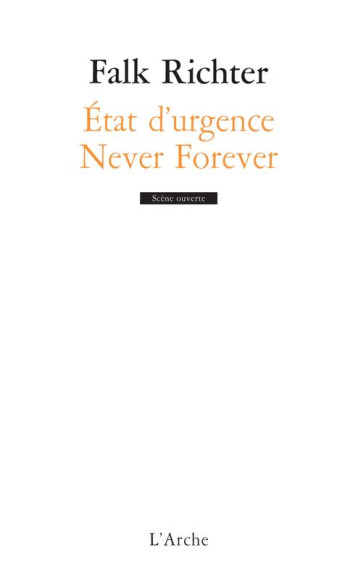 ETAT D'URGENCE  -  NEVER FOREVER - RICHTER FALK /MONFOR - L'ARCHE