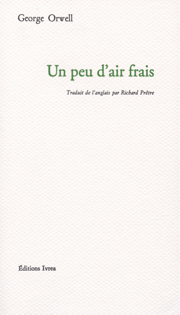 Un peu d'air frais ! - ORWELL George - IVREA