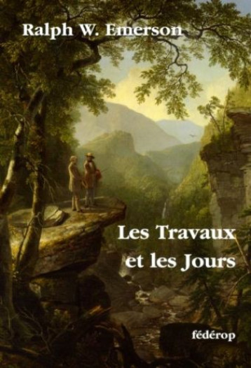 LES TRAVAUX ET LES JOURS - EMERSON RALPH W. - FEDEROP