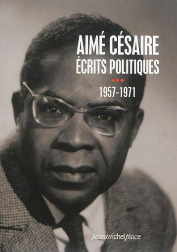 AIME CESAIRE  -  ECRITS POLITIQUES T.3 - CESAIRE AIME - Nouvelles éditions JMP