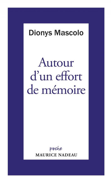 AUTOUR D'UN EFFORT DE MEMOIRE : SUR UNE LETTRE DE ROBERT ANTELME - MASCOLO/NADEAU - ROBERT LAFFONT