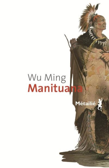 MANITUANA - WU MING - METAILIE