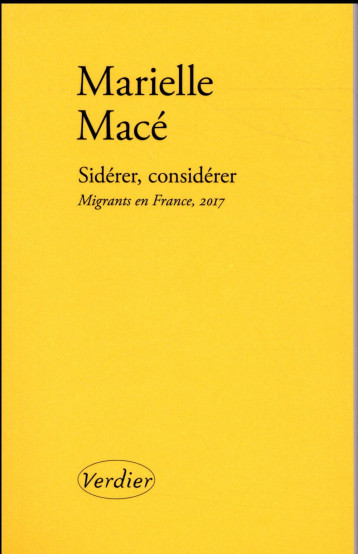 SIDERER, CONSIDERER  -  MIGRANTS EN FRANCE, 2017 - MACE MARIELLE - Verdier