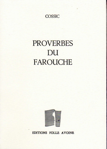 Proverbes du farouche - COSSIC  - FOLLE AVOINE