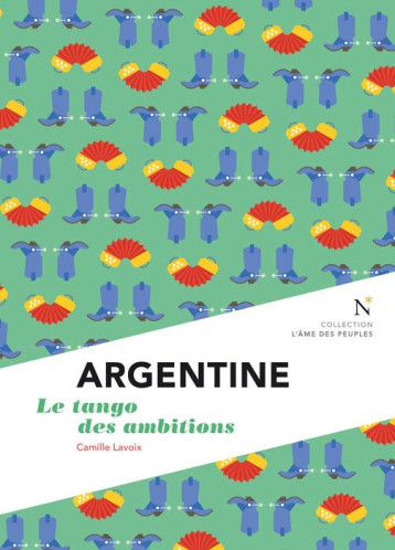 ARGENTINE  -  LE TANGO DES AMBITIONS - LAVOIX CAMILLE - Nevicata