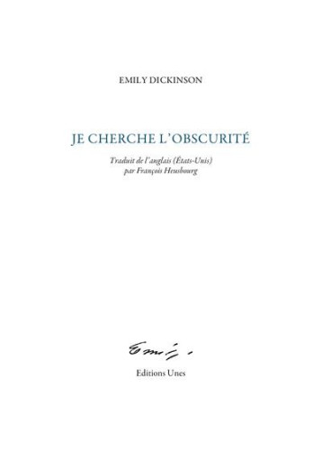 JE CHERCHE L'OBSCURITE - DICKINSON/HANEA - UNES