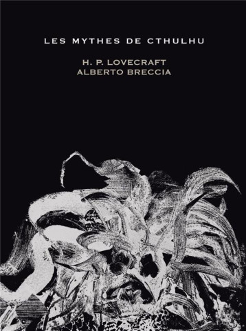 LES MYTHES DE CTHULHU - BRECCIA A./LOVECRAFT - RACKHAM