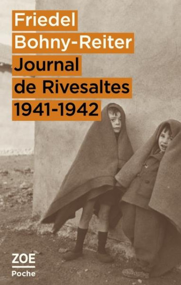 JOURNAL DE RIVESALTES 1941-1942 - BOHNY-REITER - ZOE