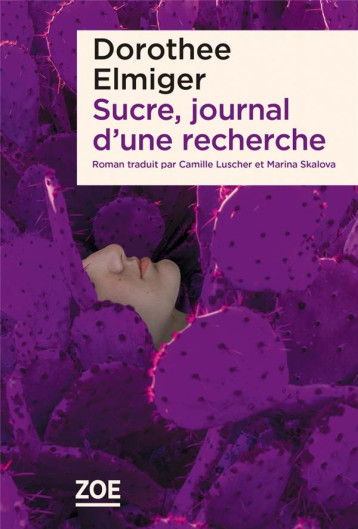 SUCRE, JOURNAL D'UNE RECHERCHE - ELMIGER DOROTHEE - ZOE