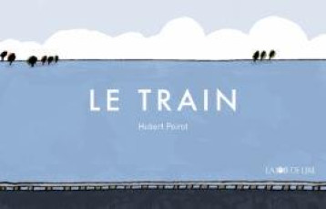 LE TRAIN - POIROT-BOURDAIN H. - LA JOIE DE LIRE