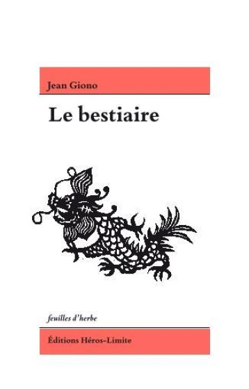 LE BESTIAIRE - GIONO/GODARD - HEROS LIMITE