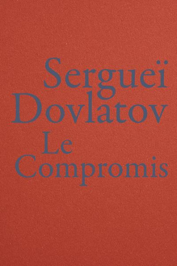 LE COMPROMIS - DOVLATOV SERGUEI - LA BACONNIERE