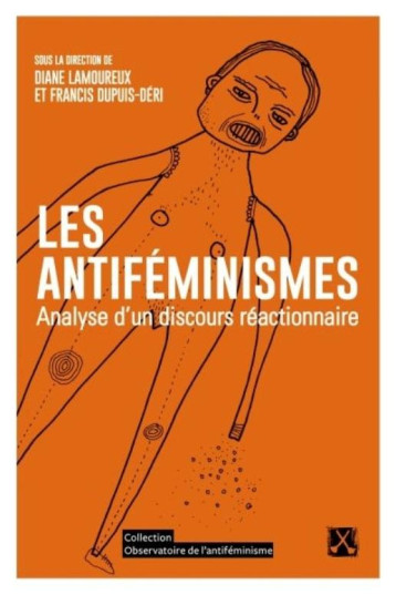 LES ANTIFEMINISMES  -  ANALYSE D'UN DISCOURS REACTIONNAIRE - LAMOUREUX DIANE - REMUE-MÉNAGE