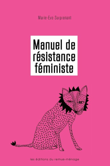 MANUEL DE RESISTANCE FEMINISTE - SURPRENANT MARIE-EVE - REMUE-MÉNAGE