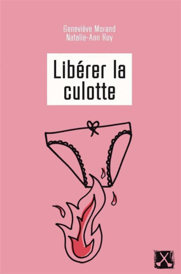 LIBERER LA CULOTTE - ROY/MORAND - REMUE MENAGE